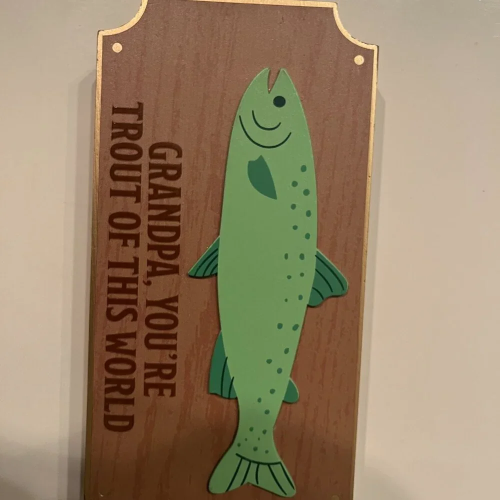 Fishing Grandpa Wooden Plaque You Are Trout of This World (h/x)‎